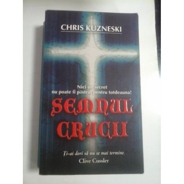 SEMNUL CRUCII  -  CHRIS KUZNESKI 